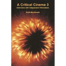 A Critical Cinema 3: Interviews with Independent Filmmakers