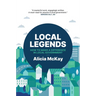 Local Legends: How To Make a Difference in Local Government