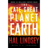 The Late Great Planet Earth: The Classic Analysis of the Biblical Prophecies Leading Up to the Return of Jesus Christ