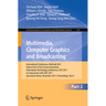 Multimedia, Computer Graphics and Broadcasting, Part II: International Conference, Mulgrab 2011, Held as Part of the Future Generation Information Tec