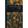 Fifty Years in Wall Street