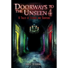 Doorways to the Unseen 4: 6 Tales of Terror and Suspense
