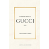 Standard Book of Gucci (english version): Journey into the Heart of Luxury and Innovation