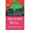 ISA N Wo Ru U...: The Boiling Cauldron