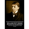 William Pett Ridge - Speaking Rather Seriously: 'It would be almost as grateful to them as food''