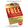 Free: How Today's Smartest Businesses Profit by Giving Something for Nothing