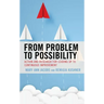 From Problem to Possibility: Action and Research for Leading Up to Continuous Improvement