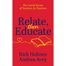 Relate, Then Educate: The Untold Stories of Teachers, by Teachers