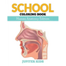 School Coloring Book: Human Anatomy Edition