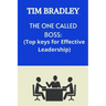 The One Called Boss: Top Keys for Effective Leadership.