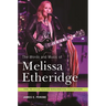 The Words and Music of Melissa Etheridge