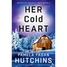 Her Cold Heart: An absolutely addictive and totally gripping crime thriller