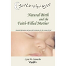 Natural Birth and the Faith-Filled Mother