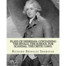 Plays of Sheridan, containing The rivals, The school for scandal, The critic (1889). By: Richard Brinsley Sheridan: Richard Brinsley Butler Sheridan (