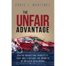The Unfair Advantage: Digital Marketing Principles that Will Explode the Growth of an Auto Dealership