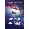 Guns & Glass