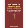 The Order of Catholic Mass in Five Languages: The Holy Mass in English, Spanish, Latin, French and Portuguese