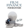 Film Finance For Beginners