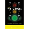 Becoming Unstoppable: Tools to Elevate Your Game
