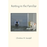 Resting in the Familiar