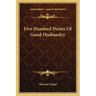 Five Hundred Points of Good Husbandry