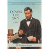 Down the Sky: Volume Three of the "Strike the Tent" Trilogy