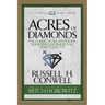 Acres of Diamonds (Condensed Classics): The Classic Work on Finding Your Fortune Where You Least Expect It