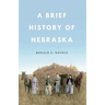 A Brief History of Nebraska