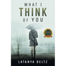 What I Think of You