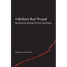A Brilliant Red Thread: Revolutionary writings from Don Hamerquist