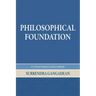 Philosophical Foundation: A Critical Analysis of Basic Beliefs, Second Edition
