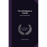 The Old Régime in Canada: Revised, With Additions