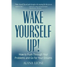 Wake Yourself Up!: How to Push Through Your Problems and Go for Your Dreams