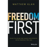Freedom First: Escape the Income Trap, Unlock Your Potential and Be Financially Free, Now