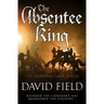 The Absentee King: Richard the Lionheart has abandoned the country...
