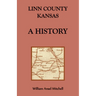 Linn County, Kansas, A History