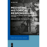 Mediating Historical Responsibility: Memories of 'Difficult Pasts' in European Cultures