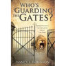 Who's Guarding the Gates?