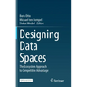 Designing Data Spaces: The Ecosystem Approach to Competitive Advantage
