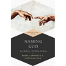 Naming God: Avinu Malkeinu--Our Father, Our King
