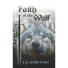 Faith of the Wolf: Wolf Legacy