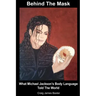Behind The Mask: What Michael Jackson's Body Language Told The World