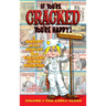 If You're Cracked, You're Happy (hardback): The History of Cracked Mazagine, Part Won