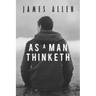 As a Man Thinketh