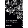 Into Creativity: choose to re-design your life