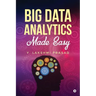 Big Data Analytics Made Easy