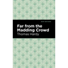 Far from the Madding Crowd