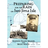 Preparing for the Rain on Iwo Jima Isle