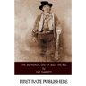 The Authentic Life of Billy the Kid