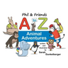 Phil and Friends A to Z Animal Adventures
